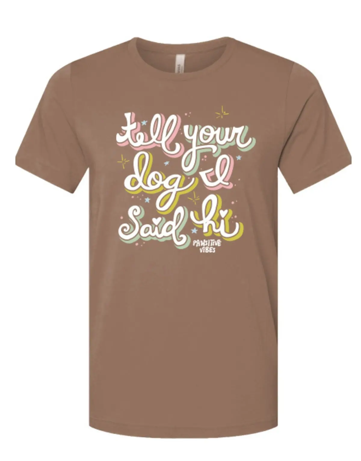 Tell Your Dog I Said Hi 1