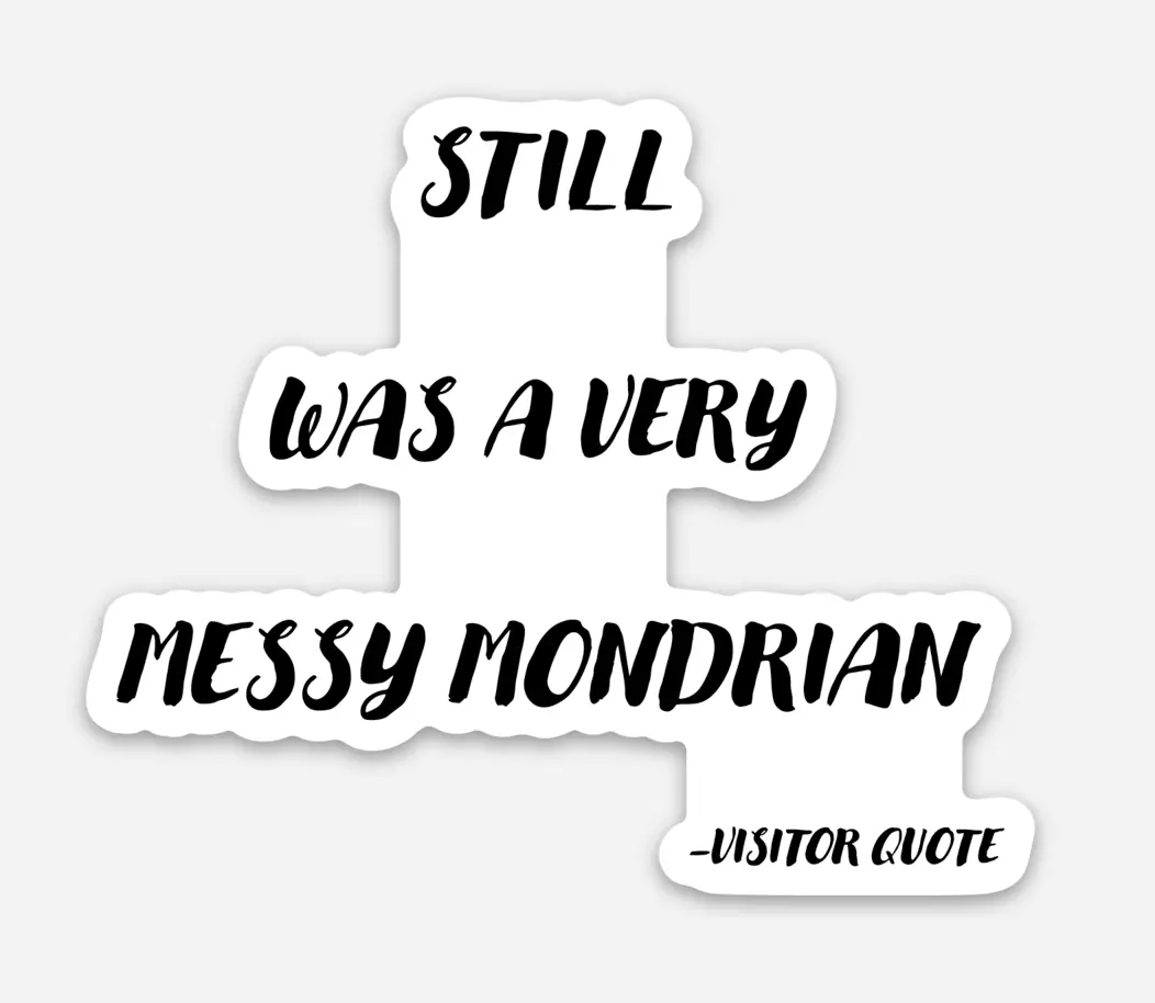 "Still Was A Very Messy Mondrian" Sticker 1