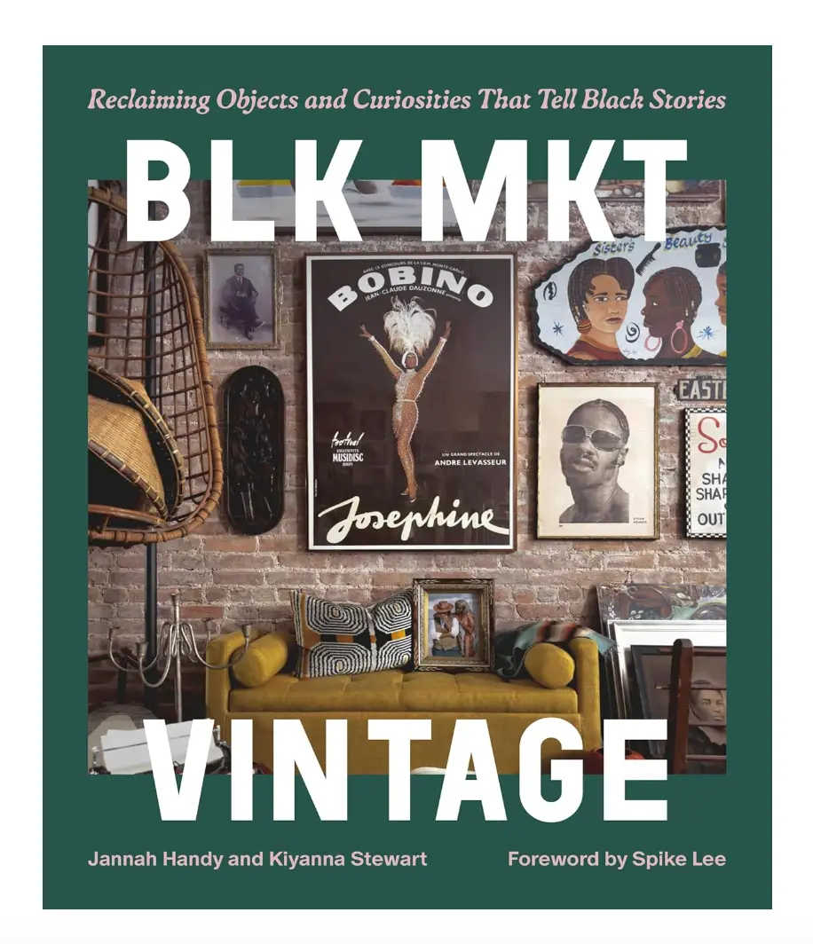 Blk Mkt Vintage: Reclaiming Objects And Curiosities That Tell Black Stories 1