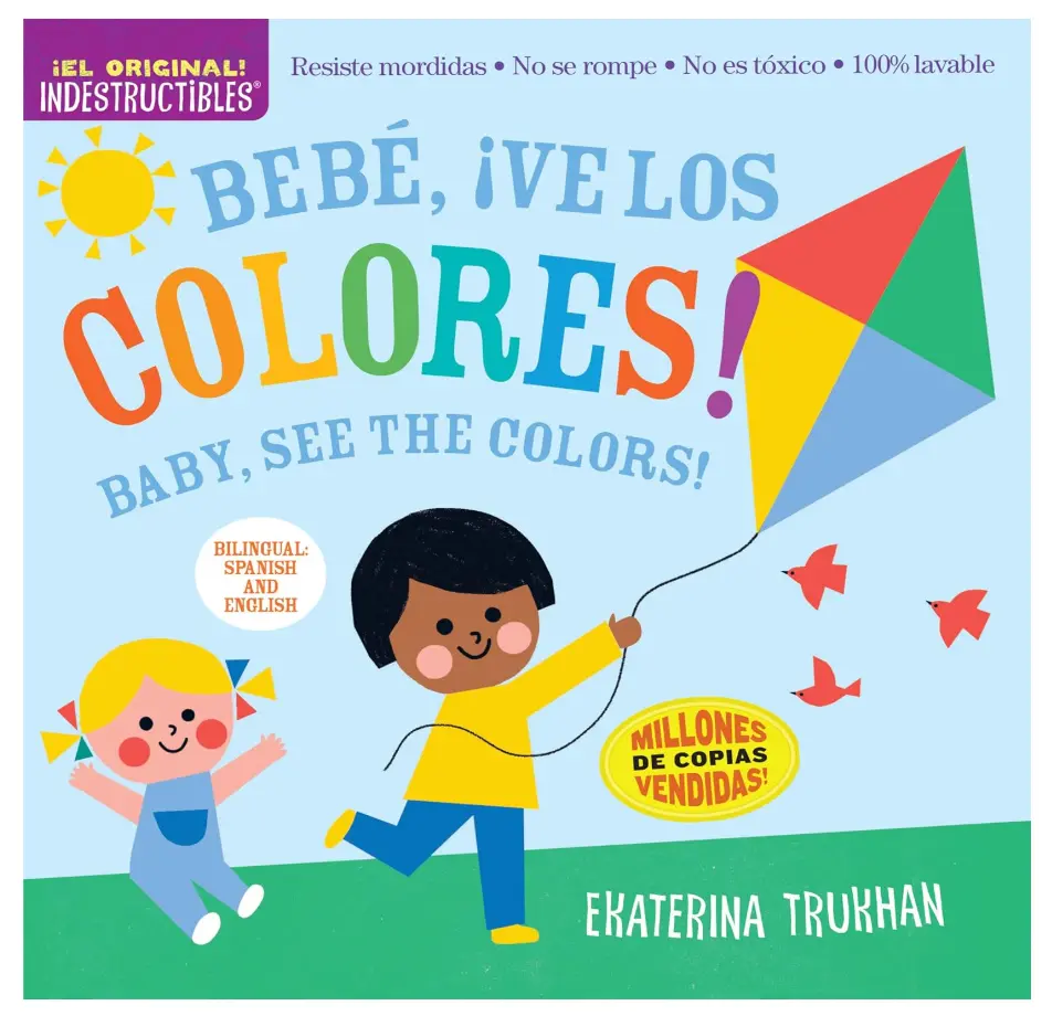 Indestructibles: Bebé, ¡Ve Los Colores! / Baby, See The Colors! 1