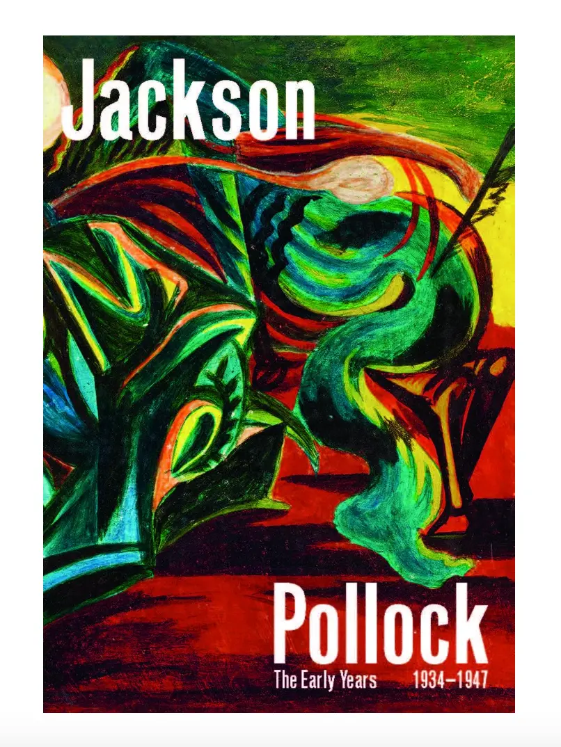 Jackson Pollock: The Early Years: 1934¿1947 1