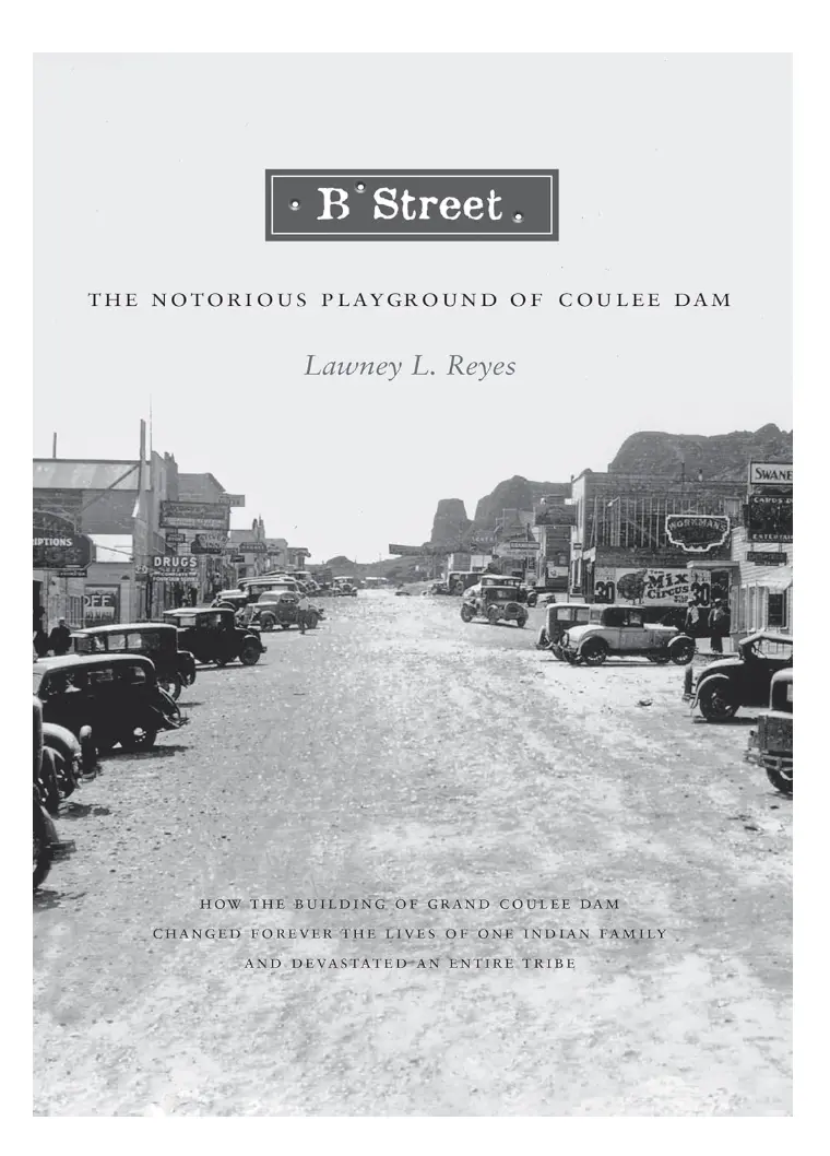 B Street: The Notorious Playground Of Coulee Dam 1