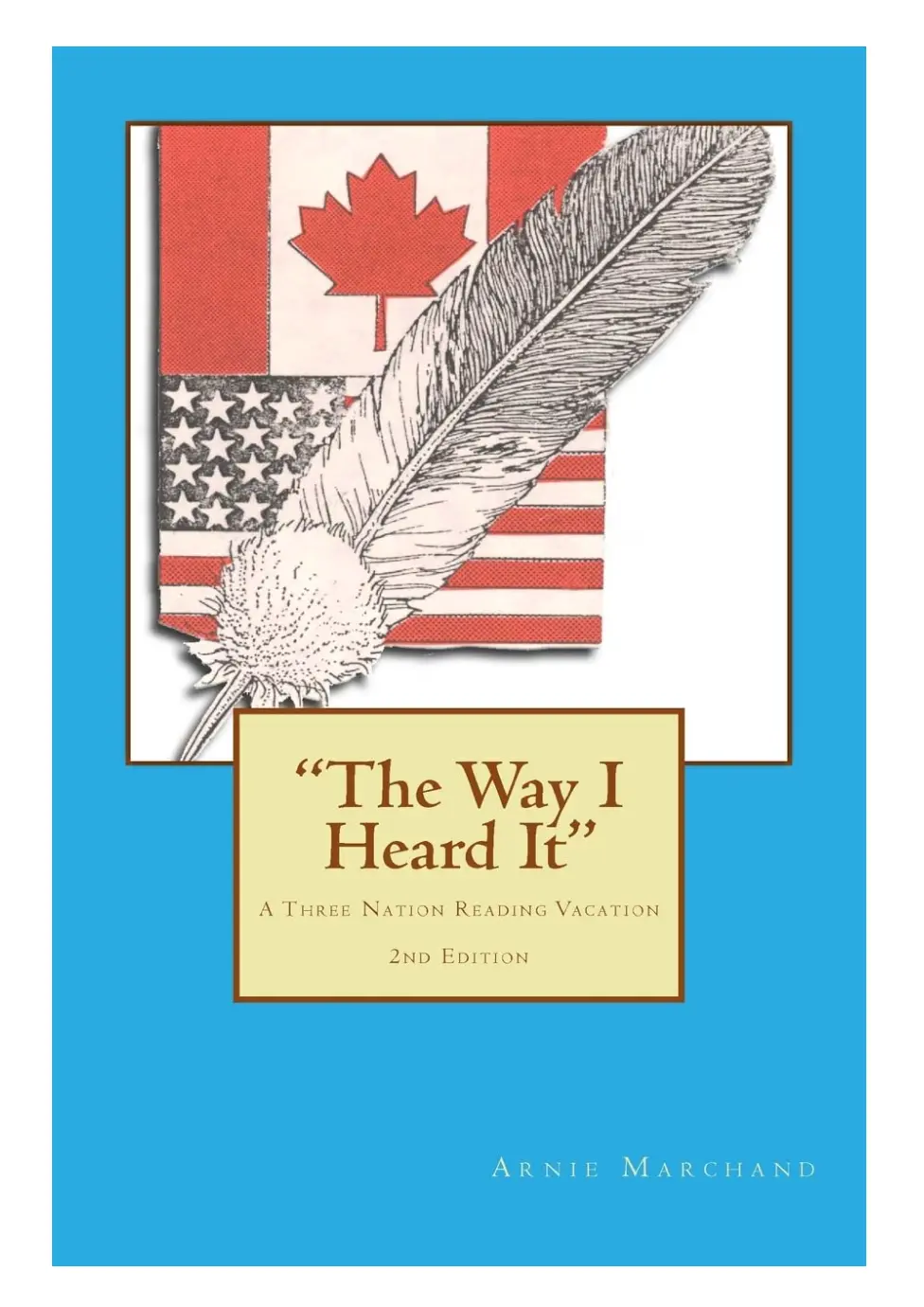 "The Way I Heard It": A Three Nation Reading Vacation 1