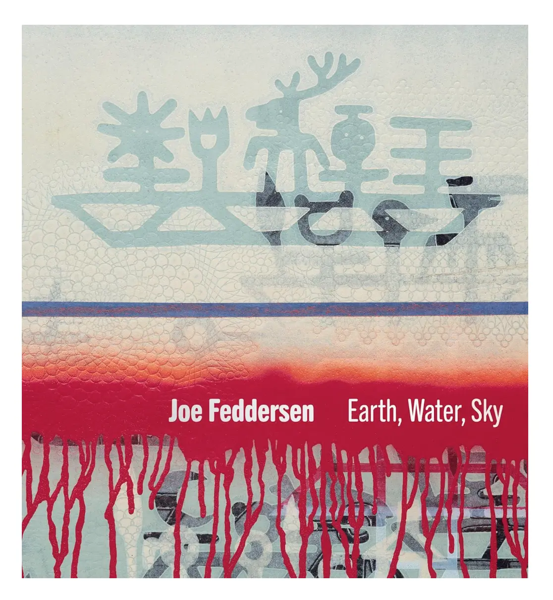 Joe Feddersen: Earth, Water, Sky 1