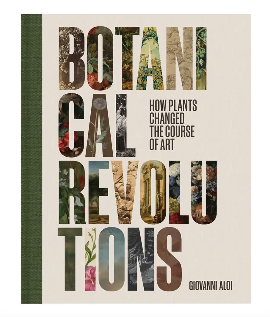 Botanical Revolutions: How Plants Changed The Course Of Art 1