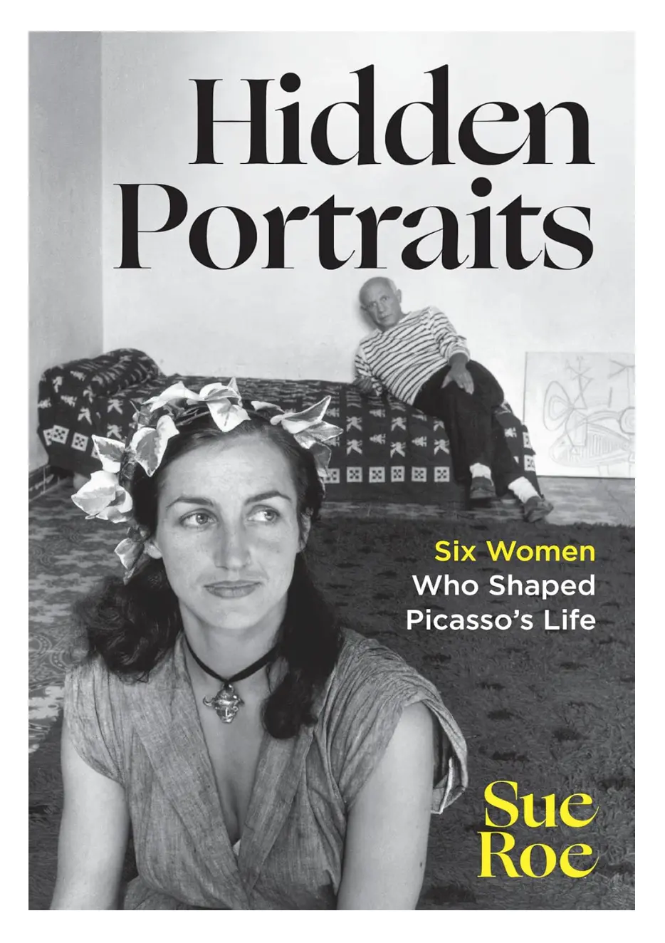 Hidden Portraits: Six Women Who Shaped Picasso's Life 1